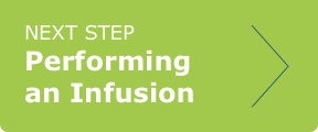 Next Step: Performing an Infusion button